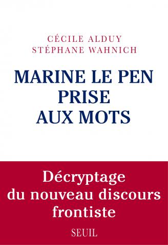 Marine Le Pen prise aux mots. Alduy. Book cover